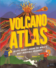 Volcano Atlas (An Epic Journey Around the World's Most Incredible Volcanoes) by Tom Jackson, Maggie Li, 9780711283794