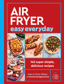 Air Fryer Easy Everyday (140 super-simple, delicious recipes) by Sam Milner, Dom Milner, 9780711298149