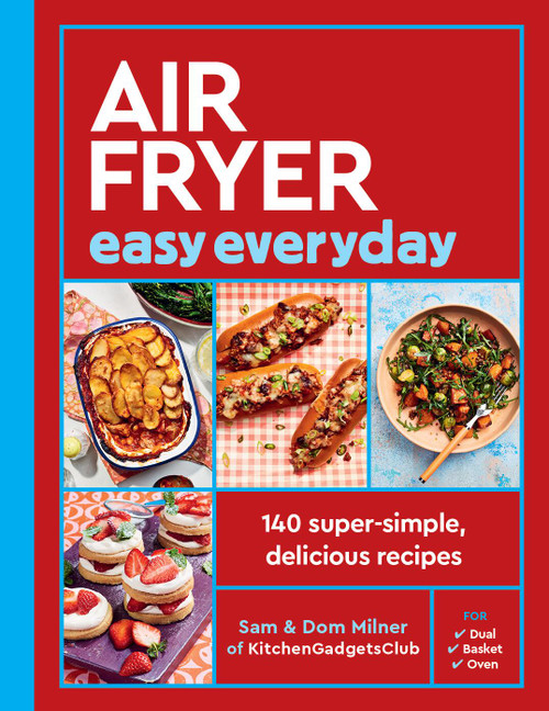 Air Fryer Easy Everyday (140 super-simple, delicious recipes) by Sam Milner, Dom Milner, 9780711298149