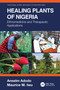 Healing Plants of Nigeria (Ethnomedicine and Therapeutic Applications) by Anselm Adodo, Maurice M. Iwu, 9781032248752