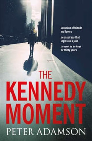 The Kennedy Moment - 9780995590045 by Peter Adamson, 9780995590045