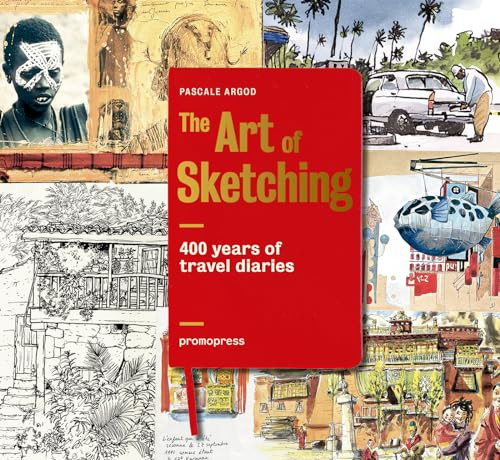 400 Years of Travel Diaries (The Art of Sketching) by Pascale Argod, 9788416851935