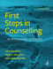 First Steps in Counselling  5th edition (An introductory companion) by Pete Sanders, Paula J. Williams, 9781910919385