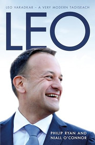 Leo (A Very Modern Taoiseach) by Philip Ryan, Niall O'Connor, 9781785903700