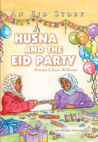 Husna and the Eid Party (An Eid Story) by Fawzia Gilani-Williams, 9780860377429
