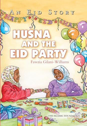 Husna and the Eid Party (An Eid Story) by Fawzia Gilani-Williams, 9780860377429