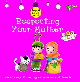 Respecting Your Mother (Good Manners and Character) by Ali Gator, 9781921772351