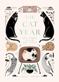 The Cat Year (Cats, Magic, Nature and Spells) by Alison Davies, 9781837831371