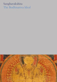 The Bodhisattva ideal by Sangharakshita, 9781911407300