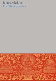 The Three Jewels I by Sangharakshita, 9781911407331