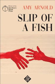Slip of a Fish by Amy Arnold, 9781911508526