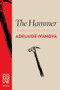 The Hammer - 9781934639276 by Adelaide Ivánova, Chris Daniels, 9781934639276