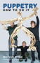 Puppetry: How to Do It by Mervyn Millar, 9781848425460