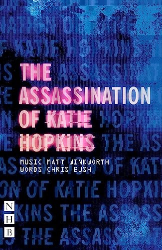 The Assassination of Katie Hopkins by Chris Bush, Matt Winkworth, 9781848427600