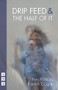 Drip Feed & The Half of It (Two Plays) by Karen Cogan, 9781848427853
