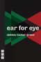 ear for eye by debbie tucker green, 9781848427624
