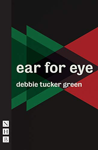 ear for eye by debbie tucker green, 9781848427624