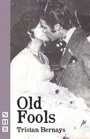 Old Fools by Tristan Bernays, 9781848427488