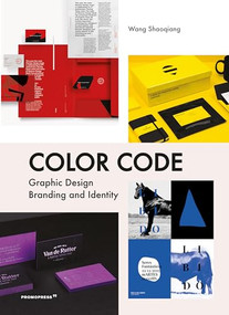 Color Code: Graphic Design, Branding and Identity by Wang Shaoqiang, 9788417412302