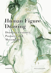 Human Figure Drawing (Drawing Gestures, Pictures and Movements) by Daniela Brambilla, 9788417412340