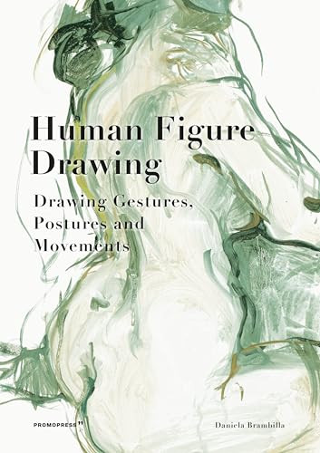 Human Figure Drawing (Drawing Gestures, Pictures and Movements) by Daniela Brambilla, 9788417412340