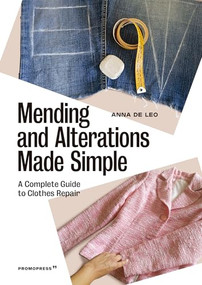 Mending and Alterations Made Simple (A Complete Guide to Clothes Repair) by Anna de Leo, 9788417412364