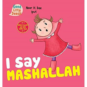 I Say Mashallah by Noor H. Dee, Iput, 9780860376439