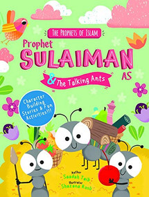 Prophet Sulaiman and the Talking Ants by Saadah Taib, Shazana Rosli, 9780860377771