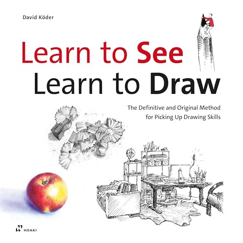 Learn to See, Learn to Draw (The Definitive and Original Method for Picking Up Drawing Skills) by David Köder, 9788417656096