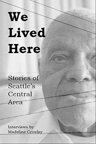 We Lived Here (Stories of the Central Area) by Madeline Crowley, 9781634059787