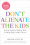 Don't Alienate the Kids! (Raising Resilient Children While Avoiding High-Conflict Divorce) by Bill Eddy, 9781950057948