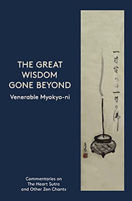 The Great Wisdom Gone Beyond by Venerable Myokyo-ni, 9780901032553