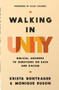 Walking in Unity (Biblical Answers to Questions on Race and Racism) by Krista Bontrager, Monique Duson, Alisa Childers, 9780736990899