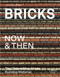 Bricks Now & Then (The Oldest Man-Made Building Material) by Chris van Uffelen, 9783037682517
