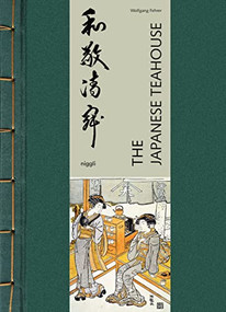The Japanese Teahouse by Wolfgang Fehrer, 9783721209976