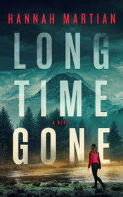Long Time Gone (A Novel) - 9781639109692 by Hannah Martian, 9781639109692