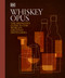 Whiskey Opus (The Definitive Guide to the World's Greatest Whiskey Distilleries) by DK, 9780593844281