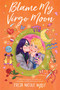 Blame My Virgo Moon by Freja Nicole Woolf, 9781536235302