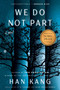 We Do Not Part (A Novel) by Han Kang, e. yaewon, Paige Aniyah Morris, 9780593595459