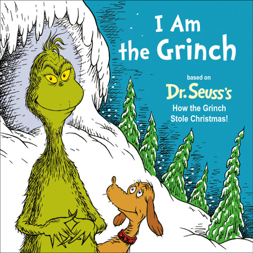 I Am the Grinch (Based on Dr. Seuss's How the Grinch Stole Christmas) by Alastair Heim, Tom Brannon, 9780593426869