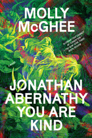Jonathan Abernathy You Are Kind (A Novel) - 9781662602702 by Molly McGhee, 9781662602702