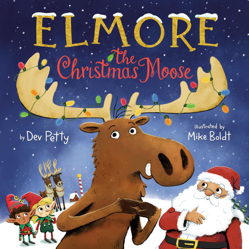 Elmore the Christmas Moose by Dev Petty, Mike Boldt, 9780593487174