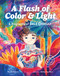 A Flash of Color and Light (A Biography of Dale Chihuly) by Sharon Mentyka, Shelley Couvillion, 9781632171900