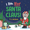 I Am NOT Santa Claus! by T. L. McBeth, T. L. McBeth, 9780593528488