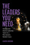 The Leaders You Need (How to Create Diverse Leadership Teams for a More Dynamic, Resilient Future) by Karen Brown, 9780262049085