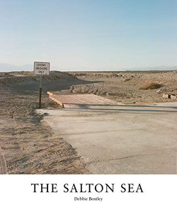 Salton Sea (Of Dust and Water) by Debbie Bentley, Mark Murrmann, 9781942084822