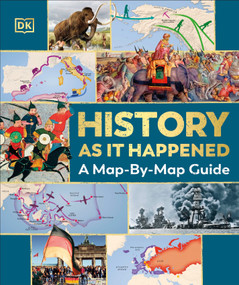 History as it Happened (A Map-by-Map Guide) by DK, 9780593843789