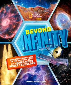 Beyond Infinity (Exploring the Secrets of the Universe With the James Webb Space Telescope) by Stephanie Warren Drimmer, 9781426376788