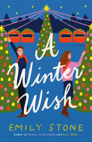 A Winter Wish (A Novel) by Emily Stone, 9780593872253
