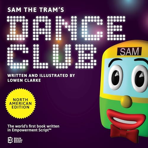 Sam the Tram's Dance Club (North American Edition) by Lowen Clarke, Adrian Masterman-Smith, 9781950057030